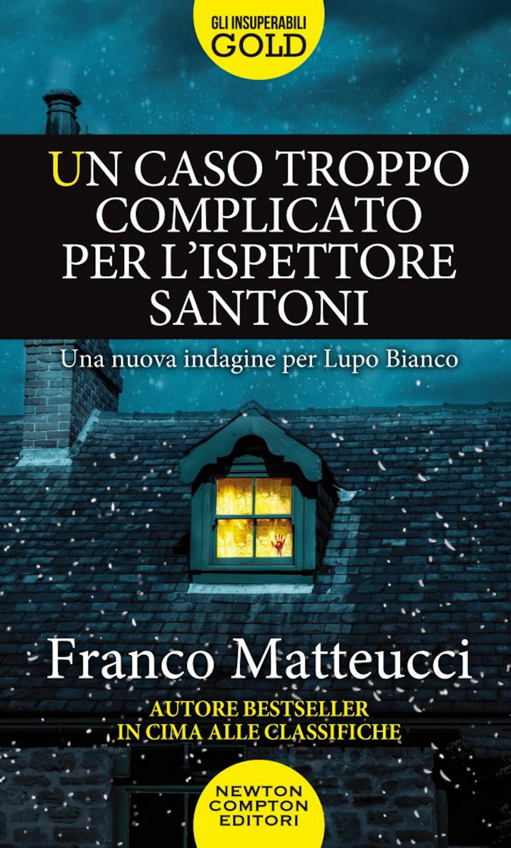 Libro caso troppo complicato per l'ispettore Santoni di Franco Matteucci - ean 9788822764942 - Newton Compton Editori