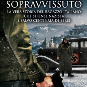 Libro ultimo eroe sopravvissuto. La vera storia del ragazzo italiano che si finse nazista e salvò centinaia di ebrei di Mark T. Sullivan - ean 9788822764973 - Newton Compton Editori