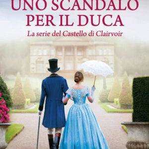 Libro scandalo per il duca di Sally Britton - ean 9788822764997 - Newton Compton Editori