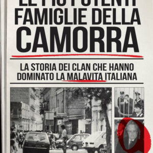Libro più potenti famiglie della camorra. La storia dei clan che hanno dominato la malavita italiana di Bruno De Stefano - ean 9788822765208 - Newton Compton Editori