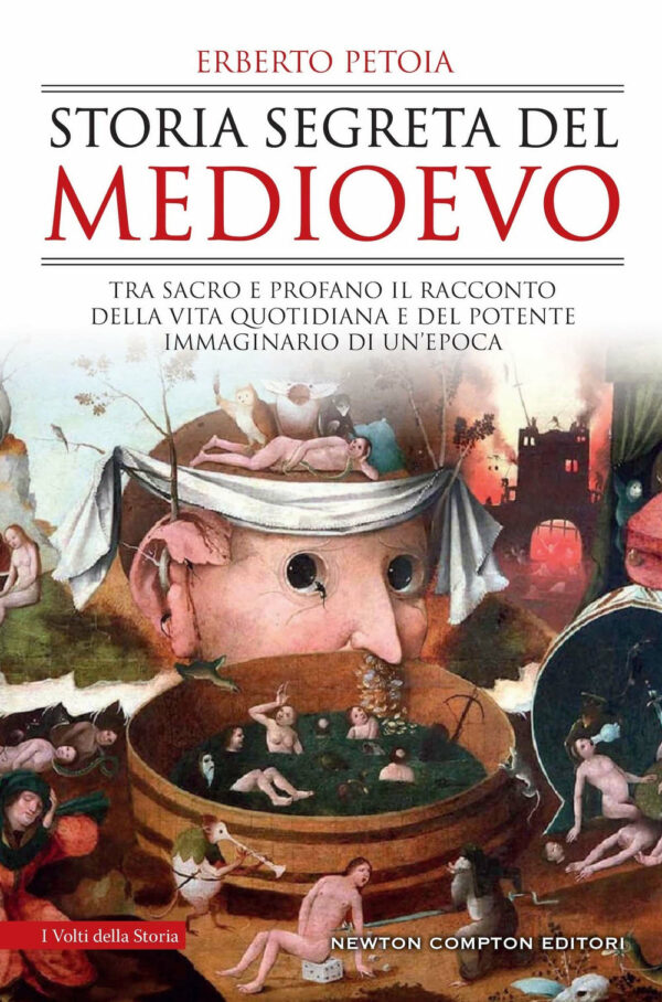 Libro Storia segreta del Medioevo di Erberto Petoia - ean 9788822765222 - Newton Compton Editori