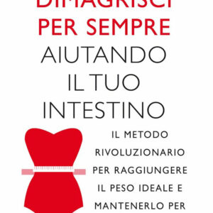 Libro Dimagrisci per sempre aiutando il tuo intestino di Brenda Watson; Leonard Smith - ean 9788822765413 - Newton Compton Editori