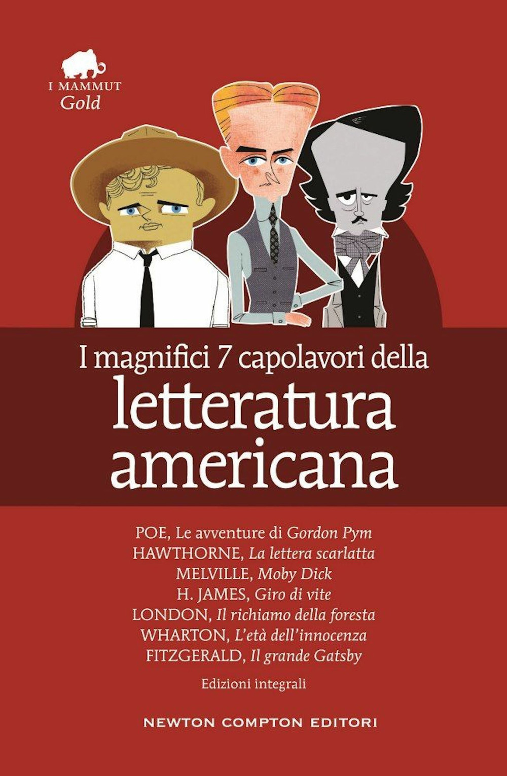 Libro magnifici 7 capolavori della letteratura americana: Il richiamo della foresta-Moby Dick-Gordon Pym-Giro di vite-Il grande Gatsby.. di - ean 9788822765468 - Newton Compton Editori