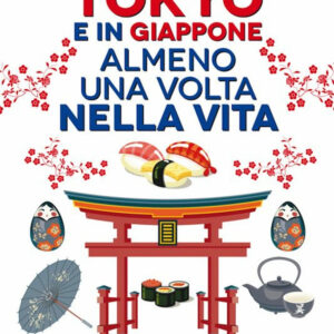Libro 101 cose da fare a Tokyo e in Giappone almeno una volta nella vita di Antonio Moscatello - ean 9788822765529 - Newton Compton Editori