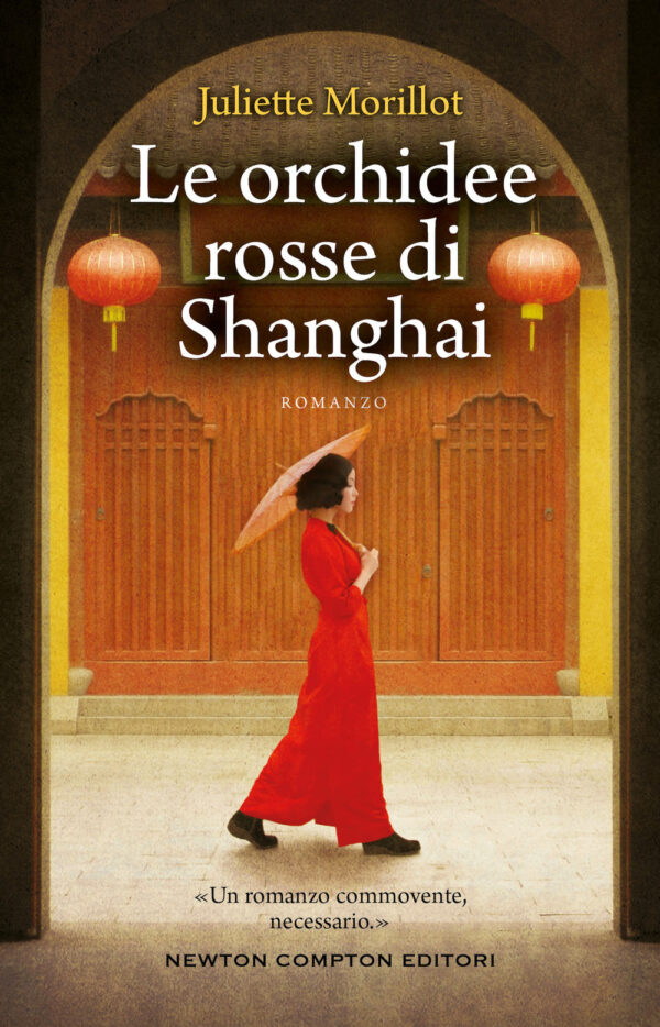 Libro orchidee rosse di Shanghai di Juliette Morillot - ean 9788822765611 - Newton Compton Editori