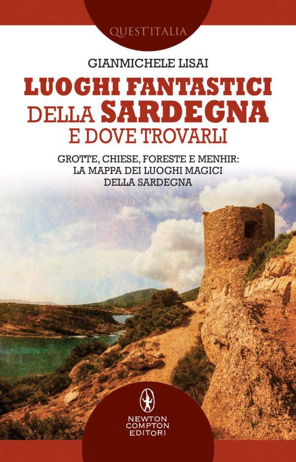 Libro Luoghi fantastici della Sardegna e dove trovarli. Grotte
