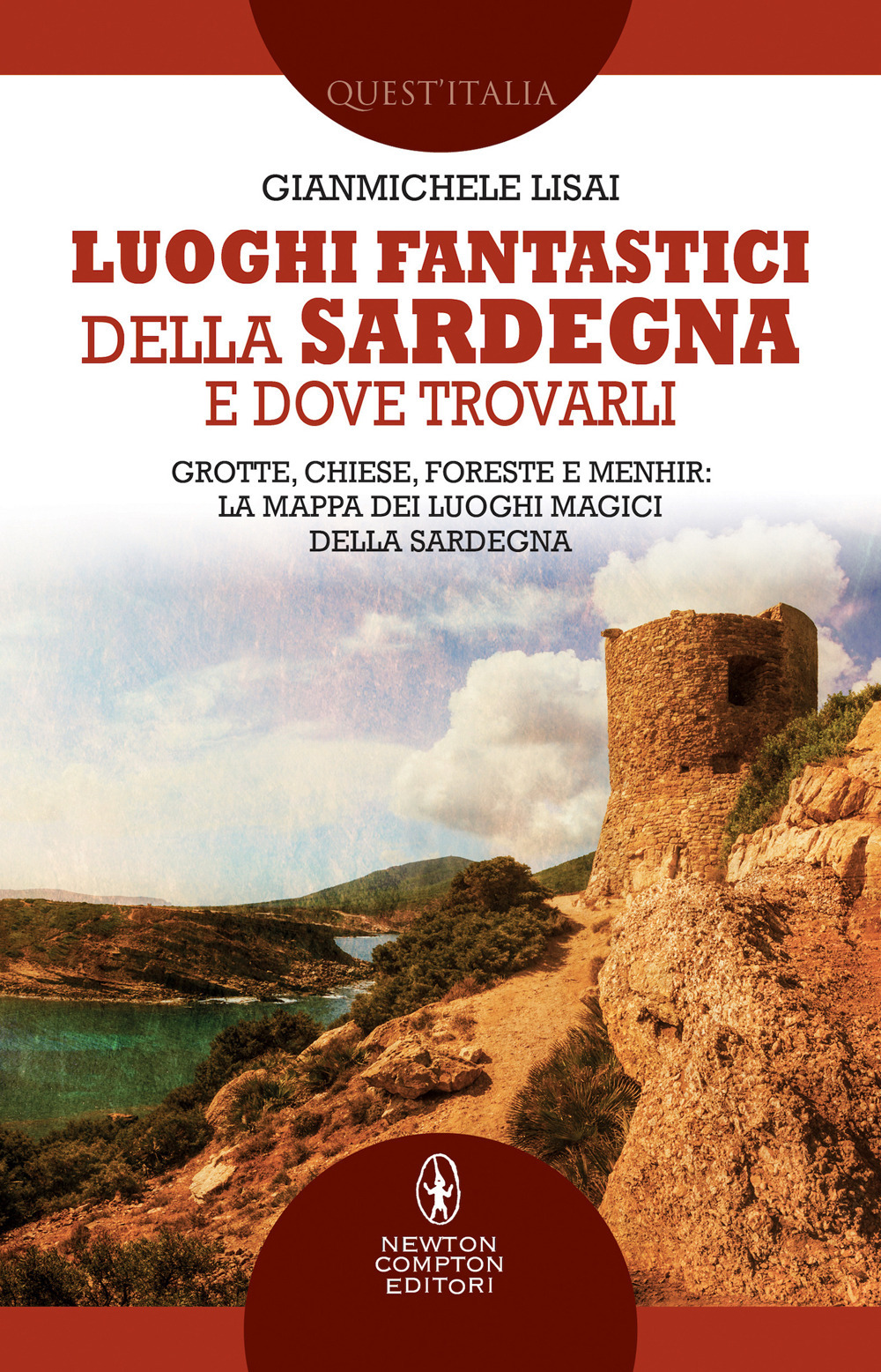 Libro Luoghi fantastici della Sardegna e dove trovarli. Grotte