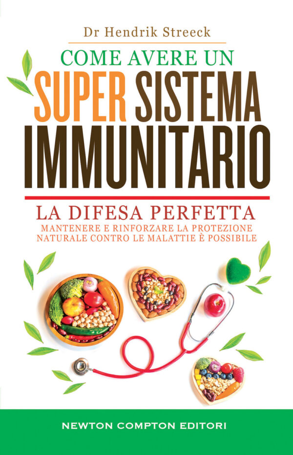 Libro Come avere un super sistema immunitario di Hendrik Streek - ean 9788822765697 - Newton Compton Editori