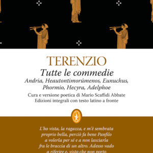Libro Tutte le commedie. Testo latino a fronte di P. Afro Terenzio - ean 9788822765833 - Newton Compton Editori