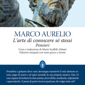 Libro arte di conoscere se stessi. Pensieri. Testo greco a fronte di Marco Aurelio - ean 9788822765840 - Newton Compton Editori