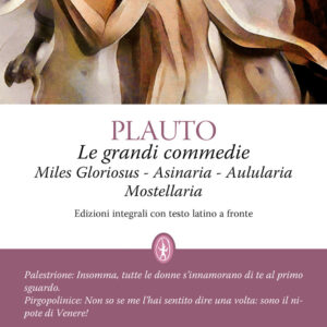 Libro grandi commedie: Miles Gloriosus-Aulularia-Asinaria-Mostellaria. Testo latino a fronte di T. Maccio Plauto - ean 9788822765857 - Newton Compton Editori