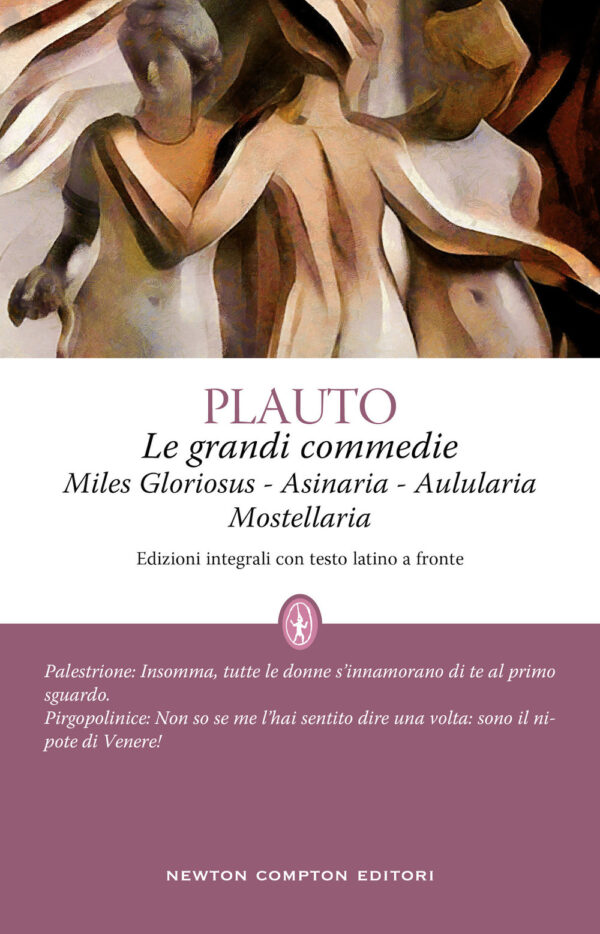 Libro grandi commedie: Miles Gloriosus-Aulularia-Asinaria-Mostellaria. Testo latino a fronte di T. Maccio Plauto - ean 9788822765857 - Newton Compton Editori