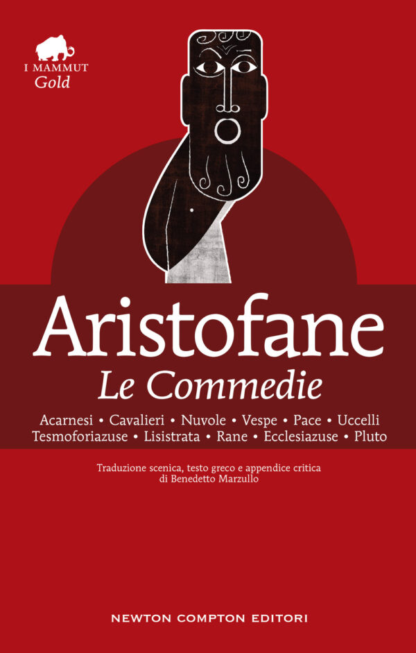 Libro Commedie. Testo greco a fronte di Aristofane - ean 9788822765963 - Newton Compton Editori