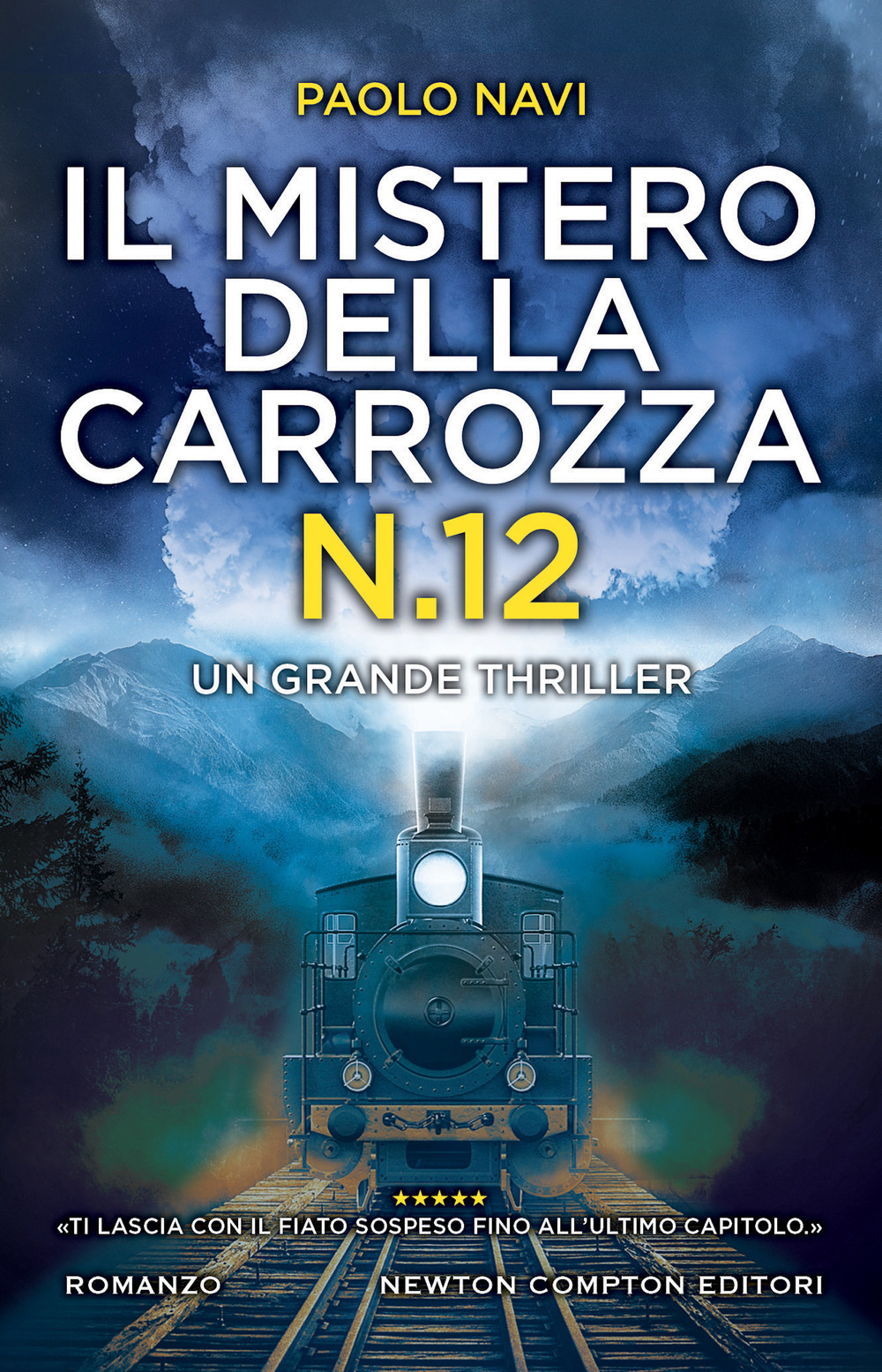 Libro mistero della carrozza N.12 di Paolo Navi - ean 9788822766212 - Newton Compton Editori