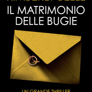 Libro matrimonio delle bugie di Kimberly Belle - ean 9788822766328 - Newton Compton Editori
