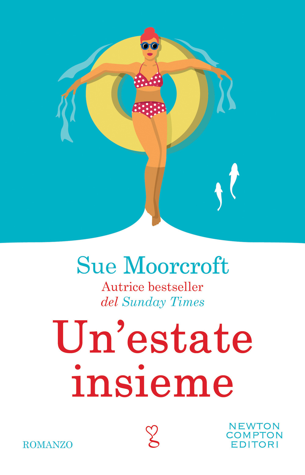 Libro estate insieme di Sue Moorcroft - ean 9788822766410 - Newton Compton Editori