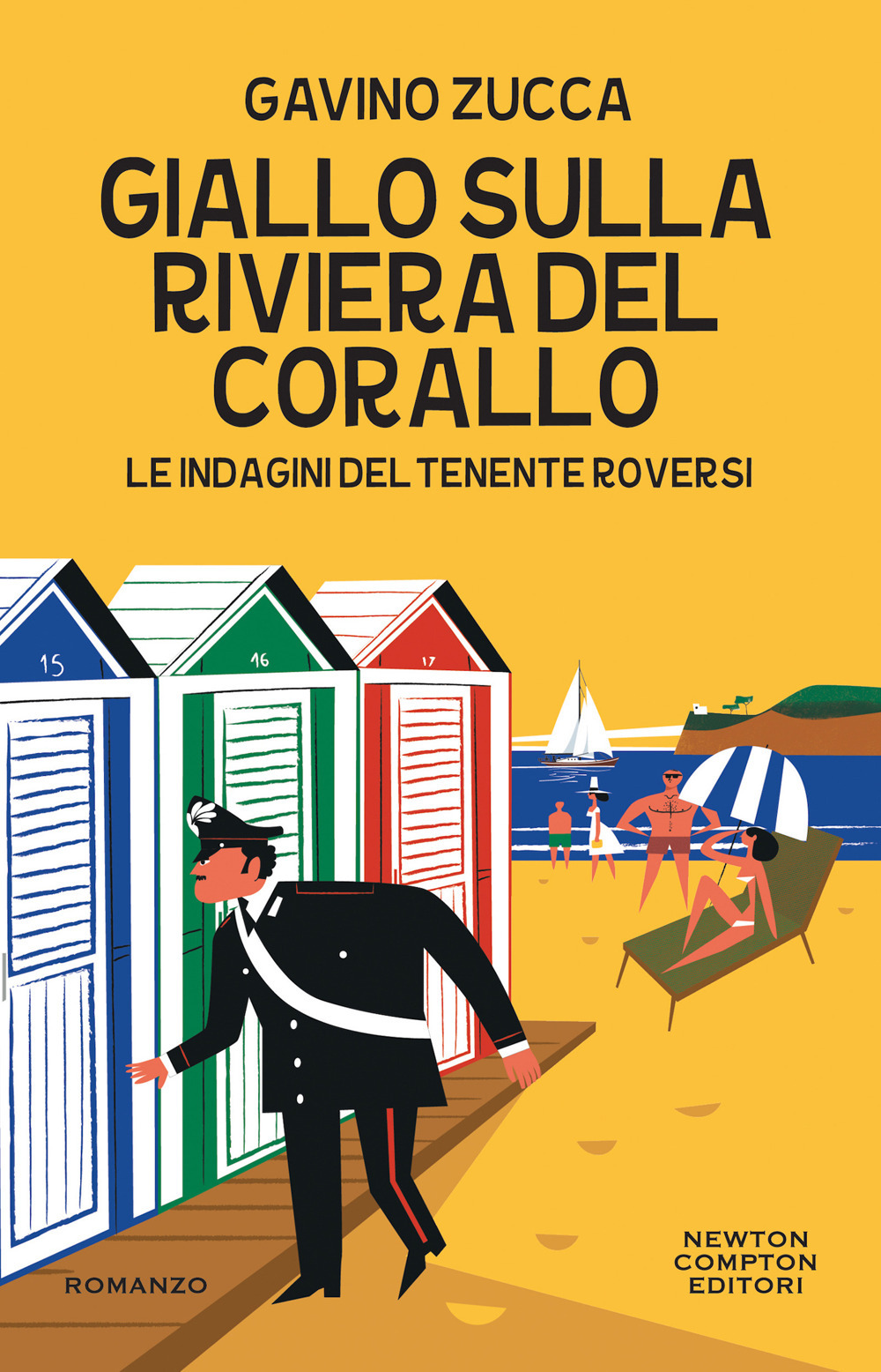 Libro Giallo sulla Riviera del Corallo. Le indagini del tenente Roversi di Gavino Zucca - ean 9788822766441 - Newton Compton Editori
