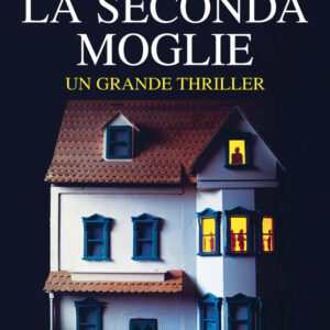 Libro seconda moglie di Liz Lawler - ean 9788822766465 - Newton Compton Editori