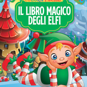Libro Colora facile. Il libro magico degli elfi di  - ean 9788822766663 - Newton Compton Editori