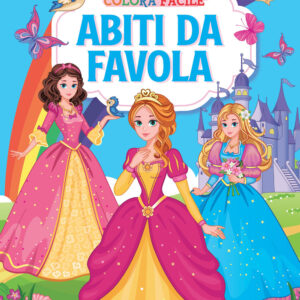 Libro Colora facile. Abiti da favola di  - ean 9788822766700 - Newton Compton Editori