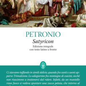 Libro Satyricon. Testo latino a fronte di Arbitro Petronio - ean 9788822766847 - Newton Compton Editori