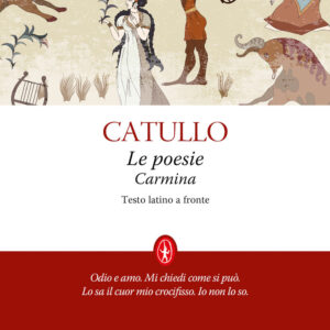 Libro poesie-Carmina. Testo latino a fronte di G. Valerio Catullo - ean 9788822766854 - Newton Compton Editori
