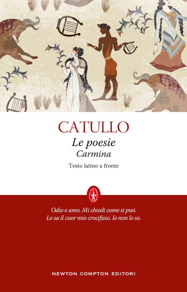 Libro poesie-Carmina. Testo latino a fronte di G. Valerio Catullo - ean 9788822766854 - Newton Compton Editori