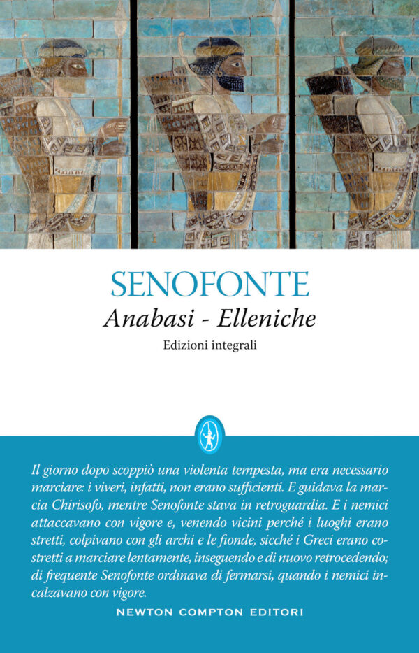 Libro Anabasi-Elleniche di Senofonte - ean 9788822766878 - Newton Compton Editori