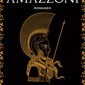 Libro mistero delle amazzoni di Hannah Lynn - ean 9788822767110 - Newton Compton Editori