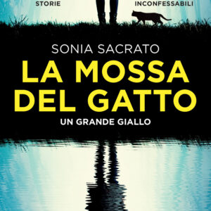 Libro mossa del gatto di Sonia Sacrato - ean 9788822767271 - Newton Compton Editori