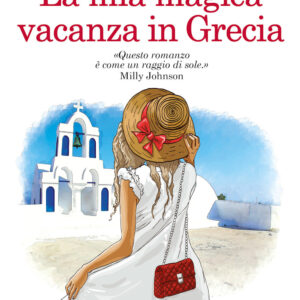 Libro mia magica vacanza in Grecia di Mandy Baggot - ean 9788822767387 - Newton Compton Editori