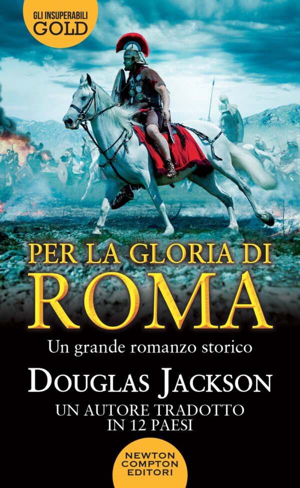 Libro Per la gloria di Roma di Douglas Jackson - ean 9788822767431 - Newton Compton Editori