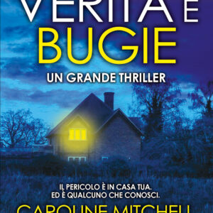 Libro Verità e bugie di Caroline Mitchell - ean 9788822767547 - Newton Compton Editori