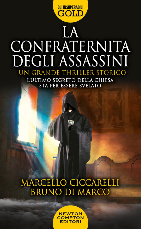 Libro confraternita degli assassini di Bruno Di Marco; Marcello Ciccarelli - ean 9788822767585 - Newton Compton Editori