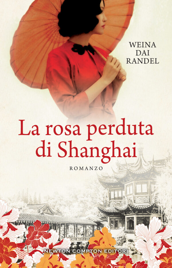 Libro rosa perduta di Shanghai di Weina Dai Randel - ean 9788822767684 - Newton Compton Editori