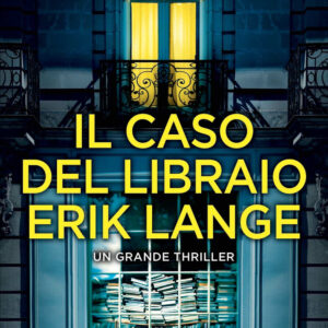 Libro caso del libraio Erik Lange di Petra Johann - ean 9788822767721 - Newton Compton Editori