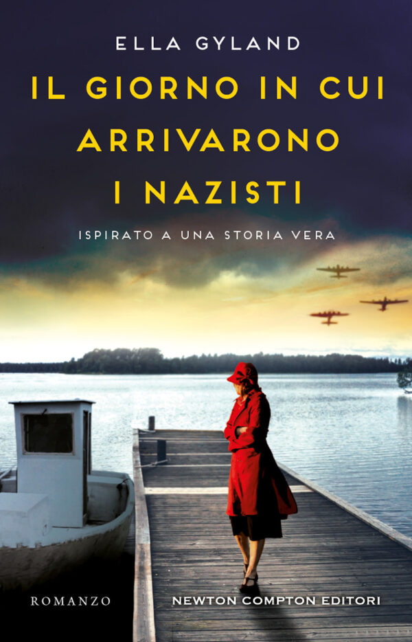Libro giorno in cui arrivarono i nazisti di Ella Gyland - ean 9788822767868 - Newton Compton Editori