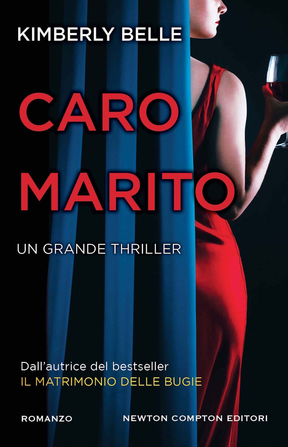 Libro Caro marito di Kimberly Belle - ean 9788822767943 - Newton Compton Editori