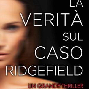 Libro verità sul caso Ridgefield di Darby Kane - ean 9788822768049 - Newton Compton Editori