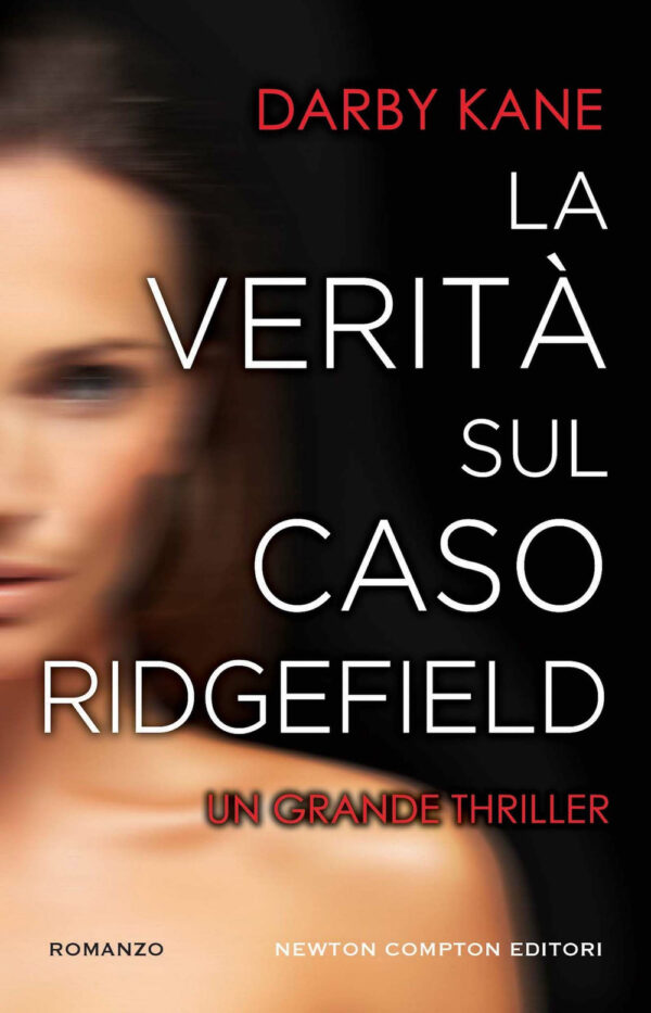Libro verità sul caso Ridgefield di Darby Kane - ean 9788822768049 - Newton Compton Editori