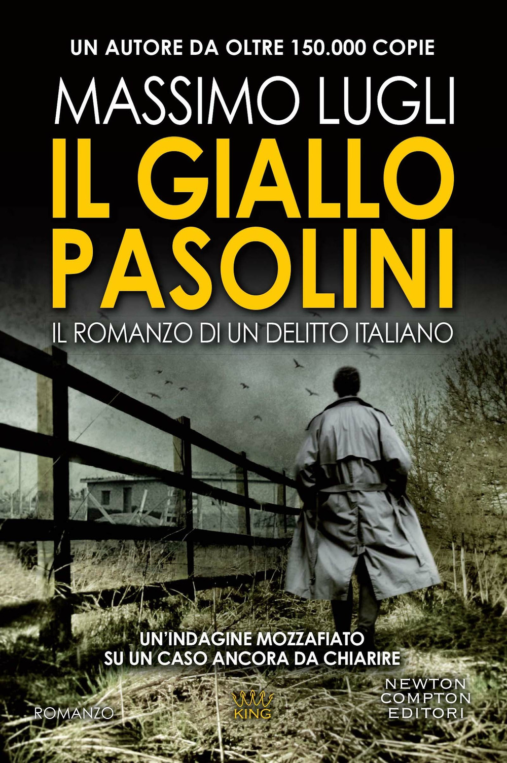 Libro giallo Pasolini. Il romanzo di un delitto italiano di Massimo Lugli - ean 9788822768247 - Newton Compton Editori