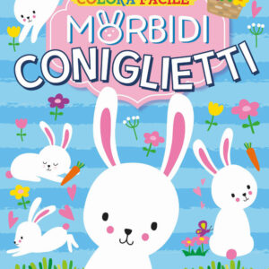 Libro Colora facile. Morbidi coniglietti di  - ean 9788822768261 - Newton Compton Editori