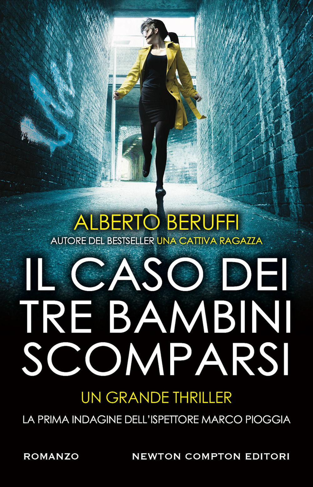 Libro caso dei tre bambini scomparsi. La prima indagine dell’ispettore Marco Pioggia di Alberto Beruffi - ean 9788822768292 - Newton Compton Editori