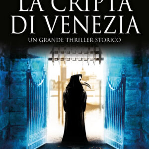 Libro cripta di Venezia di Matteo Strukul - ean 9788822768346 - Newton Compton Editori