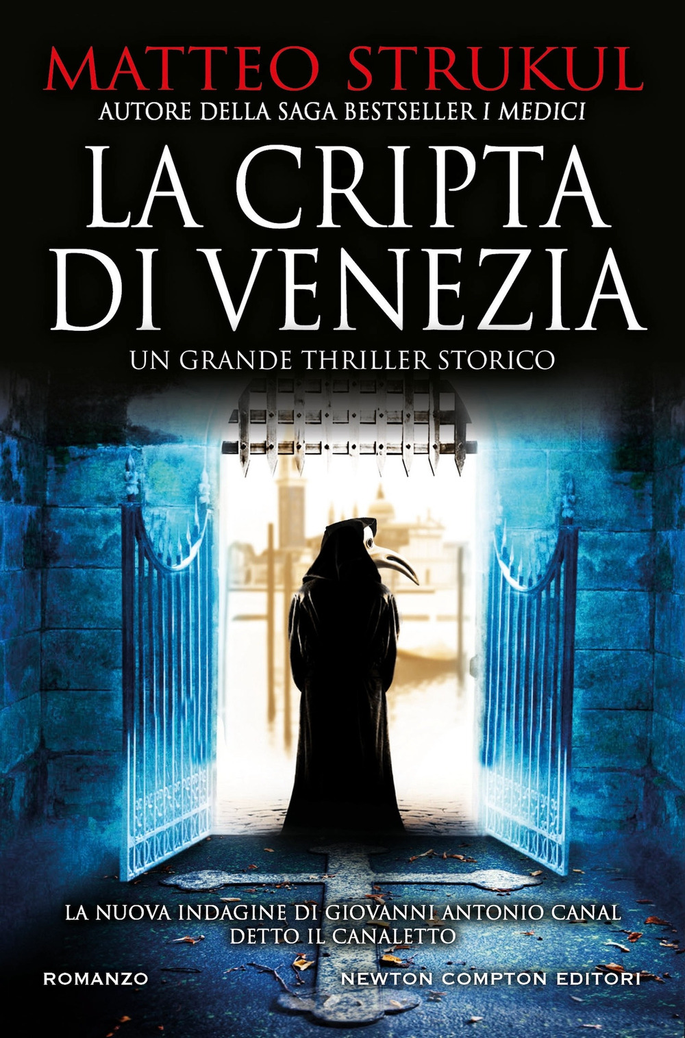 Libro cripta di Venezia di Matteo Strukul - ean 9788822768346 - Newton Compton Editori