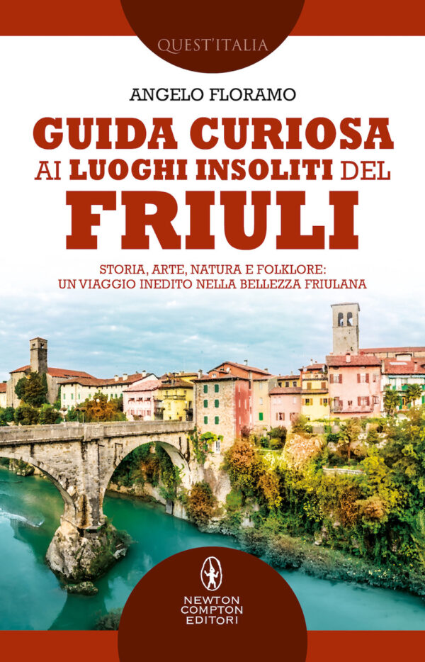 Libro Guida curiosa ai luoghi insoliti del Friuli. Storia