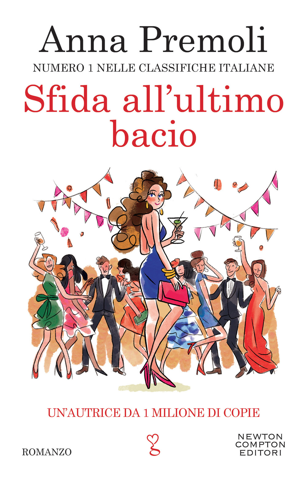 Libro Sfida all'ultimo bacio di Anna Premoli - ean 9788822768810 - Newton Compton Editori