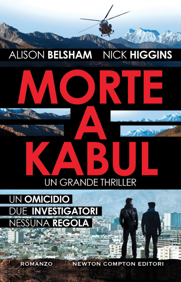 Libro Morte a Kabul di Alison Belsham; Nick Higgins - ean 9788822768896 - Newton Compton Editori