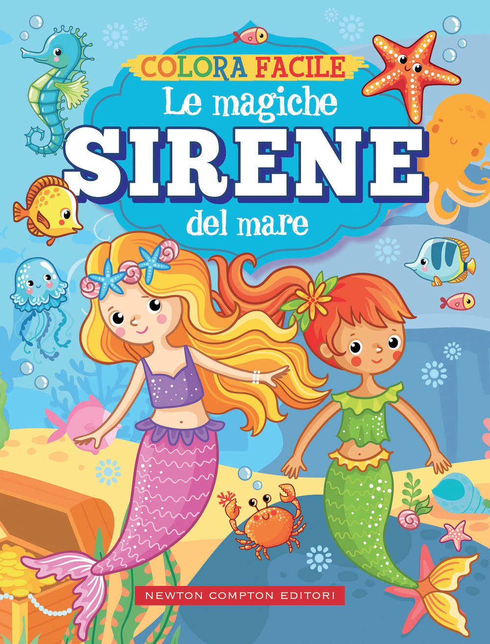 Libro Colora facile. Le magiche sirene del mare di  - ean 9788822768933 - Newton Compton Editori