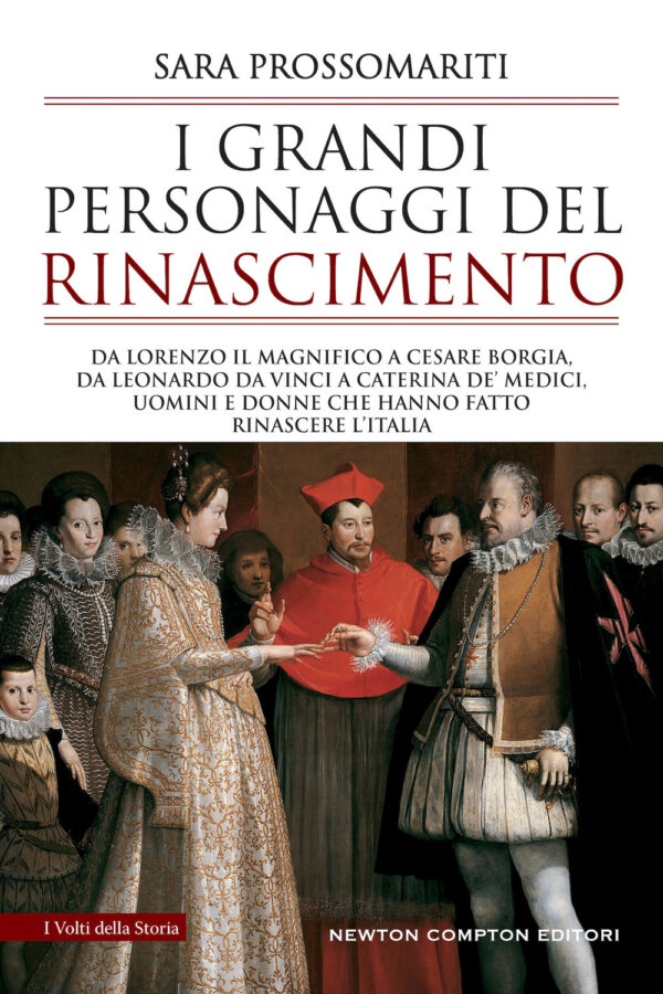 Libro grandi personaggi del Rinascimento. Da Lorenzo il Magnifico a Cesare Borgia